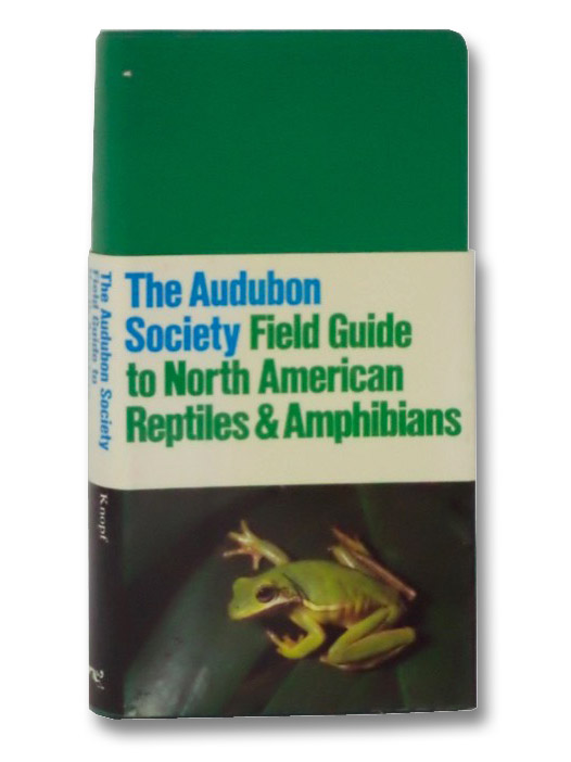 The Audubon Society Field Guide to North American Reptiles and Amphibians, Behler, John L.; King, F. Wayne The Audubon Society Field Guide to North American Reptiles and Amphibians, Behler, John L.; King, F. Wayne