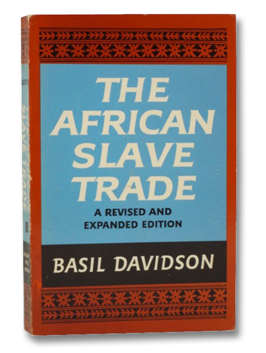 The African Slave Trade, Davidson, Basil The African Slave Trade, Davidson, Basil