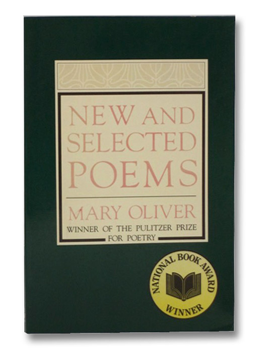 New and Selected Poems, Oliver, Mary New and Selected Poems, Oliver, Mary