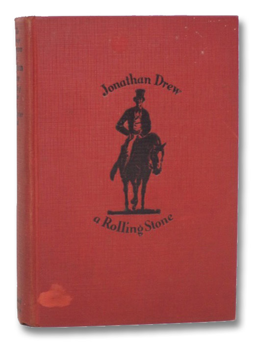 The Strange Adventures of Jonathan Drew, a Rolling Stone, During His Travels through Massachusetts, Connecticut, Rhode Island, New York, Pennsylvania, Virginia, Ohio, Indiana, Illinois, Missouri & Kentucky, in the Years 1821-24. Together with Some Account of the People He Met, the Things They Did and Said, the Songs They Sang and the Roads They Travelled., Ward, Christopher The Strange Adventures of Jonathan Drew, a Rolling Stone, During His Travels through Massachusetts, Connecticut, Rhode Island, New York, Pennsylvania, Virginia, Ohio, Indiana, Illinois, Missouri & Kentucky, in the Years 1821-24. Together with Some Account of the People He Met, the Things They Did and Said, the Songs They Sang and the Roads They Travelled., Ward, Christopher
