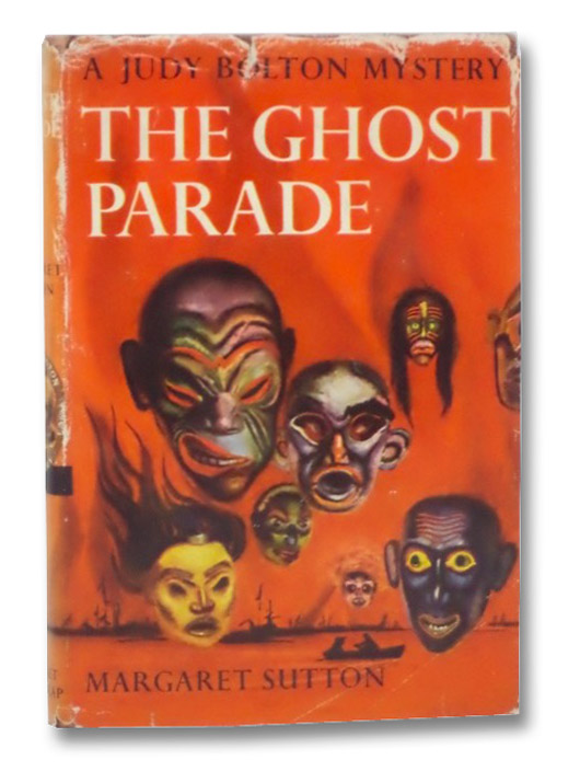 The Ghost Parade (A Judy Bolton Mystery), Sutton, Margaret The Ghost Parade (A Judy Bolton Mystery), Sutton, Margaret